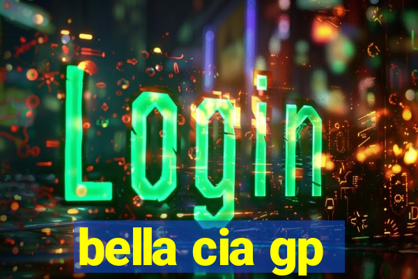 bella cia gp